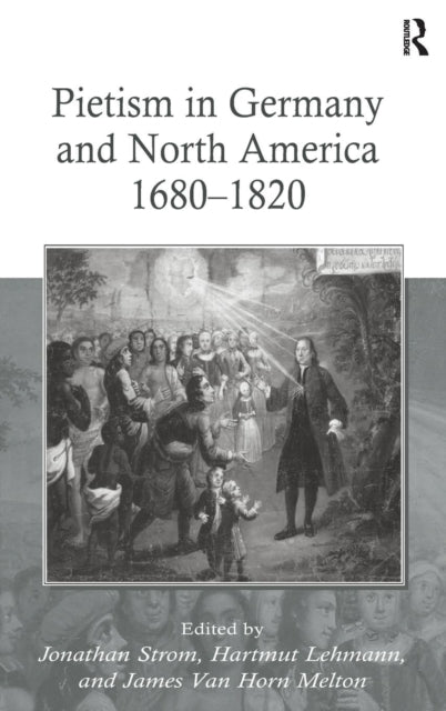 Book cover of: Pietism in Germany and North America 1680–1820