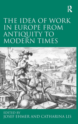 Idea of Work in Europe from Antiquity to Modern Times