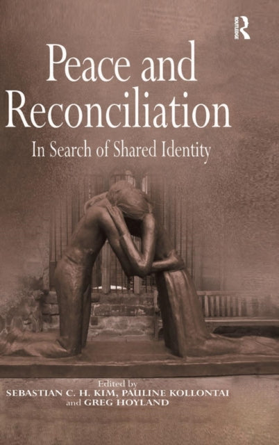 Book cover of: Peace and Reconciliation. By: Sebastian C. H. Kim