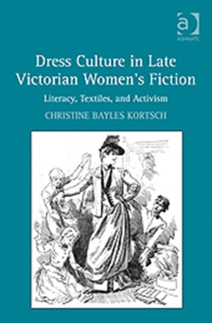 Dress Culture in Late Victorian Women's Fiction