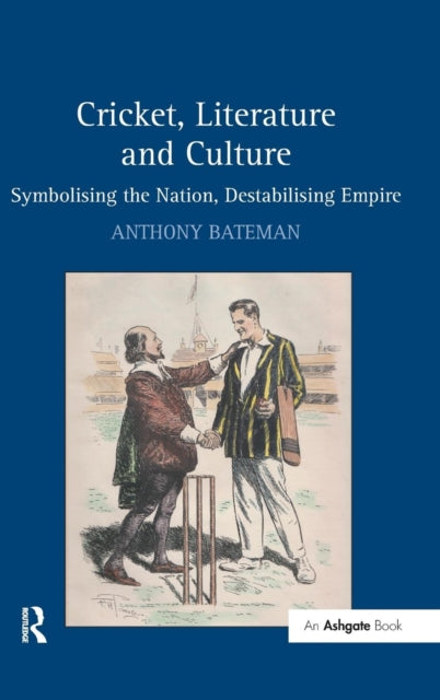 Book cover of: Cricket, Literature and Culture. By: Anthony Bateman