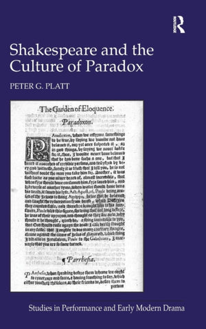 Shakespeare and the Culture of Paradox