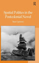Book cover of: Spatial Politics in the Postcolonial Novel. By: Sara Upstone