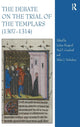 Book cover of: Debate on the Trial of the Templars (1307–1314). By: Jochen Burgtorf