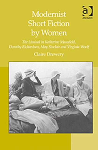 Book cover of: Modernist Short Fiction by Women. By: Claire Drewery