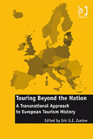 Touring Beyond the Nation: A Transnational Approach to European Tourism History