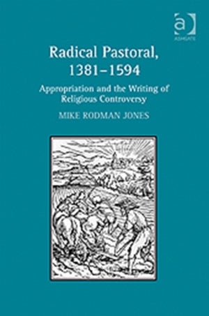 Radical Pastoral, 1381–1594
