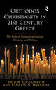 Book cover of: Orthodox Christianity in 21st Century Greece. By: Victor Roudometof