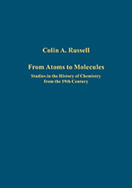 Book cover of: From Atoms to Molecules. By: Colin A. Russell