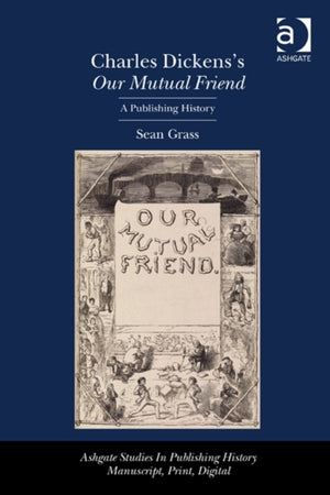 Charles Dickens's Our Mutual Friend