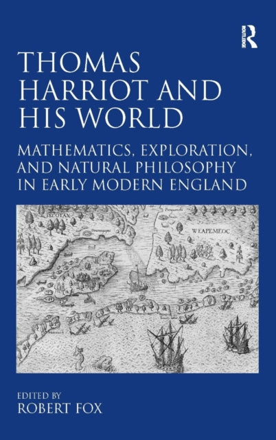 Book cover of: Thomas Harriot and His World. By: Fox, Robert