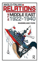 Book cover of: Anglo-Italian Relations in the Middle East, 1922?1940
