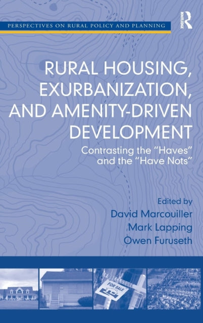 Book cover of: Rural Housing, Exurbanization, and Amenity-Driven Development. By: David W. Marcouiller