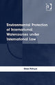 Book cover of: Environmental Protection of International Watercourses under International Law. By: Owen Mcintyre, Owen McIntyre