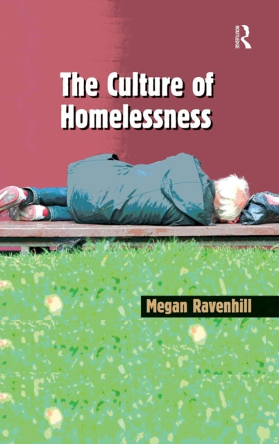 Book cover of: Culture of Homelessness. By: Megan Ravenhill