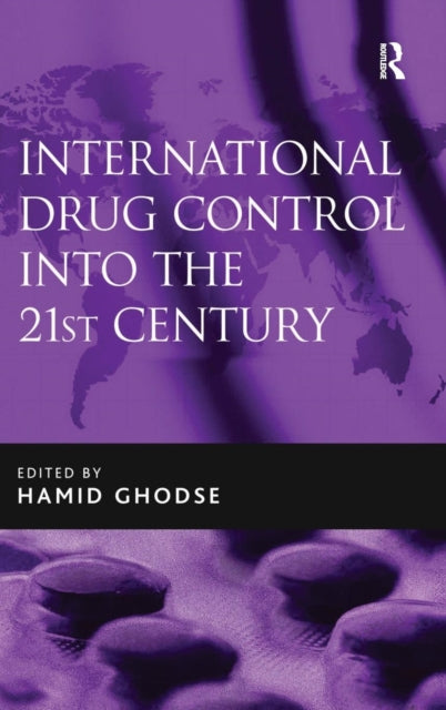 Book cover of: International Drug Control into the 21st Century