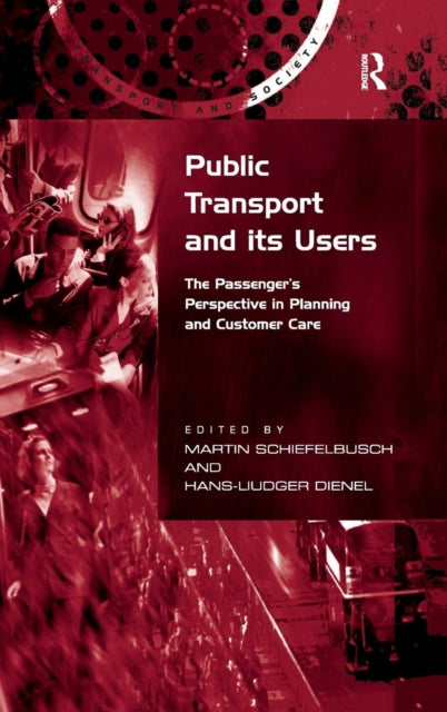 Book cover of: Public Transport and its Users. By: Martin Schiefelbusch