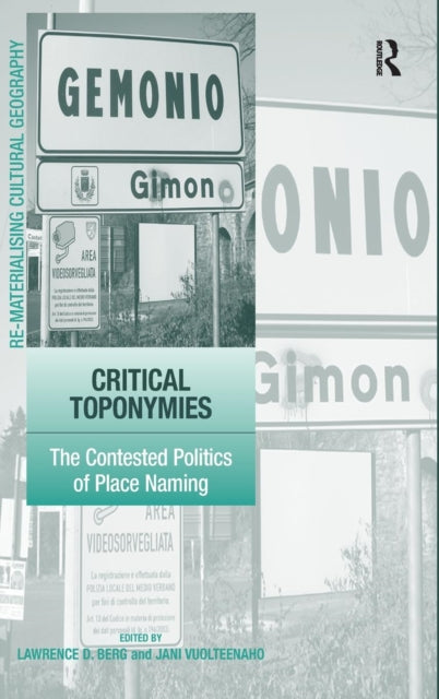 Book cover of: Critical Toponymies. By: Lawrence D. Berg