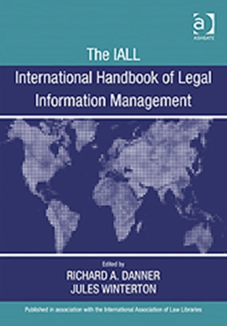 Book cover of: IALL International Handbook of Legal Information Management. By: Richard A. Danner