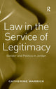 Book cover of: Law in the Service of Legitimacy. By: Catherine Warrick