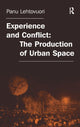 Book cover of: Experience and Conflict: The Production of Urban Space. By: Panu Lehtovuori