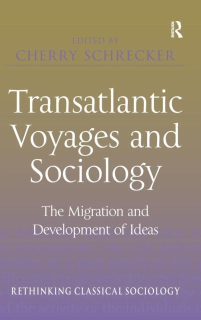 Book cover of: Transatlantic Voyages and Sociology. By: Cherry Schrecker