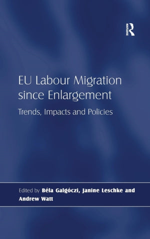 EU Labour Migration since Enlargement