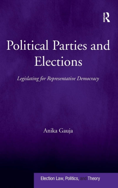 Book cover of: Political Parties and Elections. By: Anika Gauja