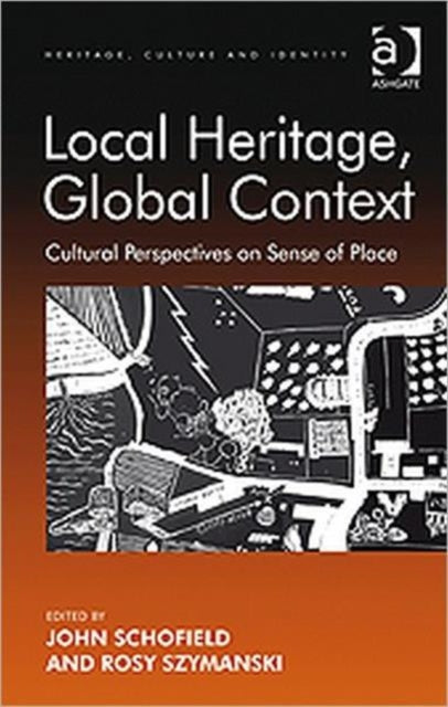 Book cover of: Local Heritage, Global Context