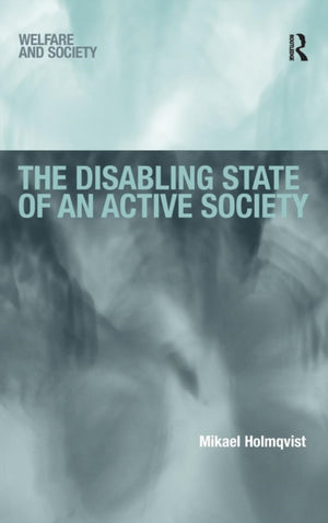 Disabling State of an Active Society