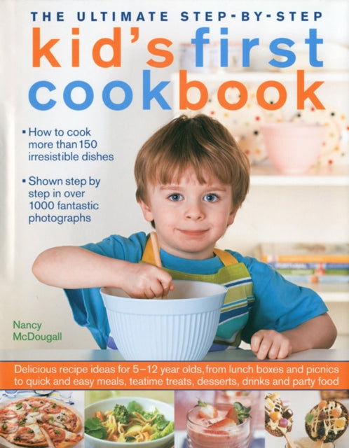 Book cover of: Ultimate Step-by-step Kid's First Cookbook