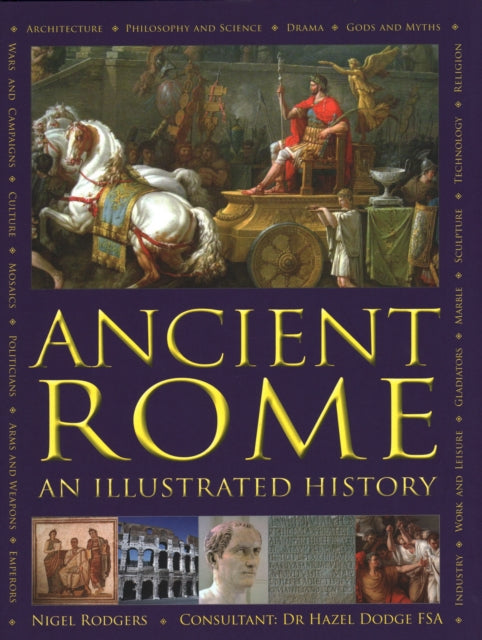 Ancient Rome, An Illustrated History 9780754834205 Nigel Rodgers