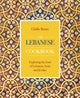 Lebanese Cookbook, Exploring the food of Lebanon, Syria and Jordan 9780754834694 Ghillie Basan