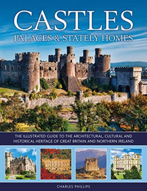 Book cover of: Castles, Palaces & Stately Homes. By: Charles Phillips