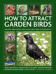 Book cover of: How to Attract Garden Birds. By: Jen Green