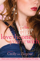 Book cover of: Gossip Girl The Carlyles: Love The One You're With