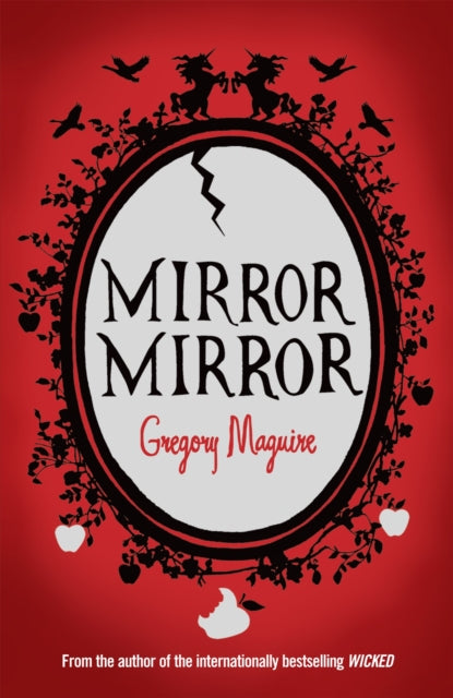 Book cover of: Mirror Mirror. By: Gregory Maguire