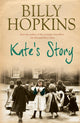 Book cover of: Kate's Story (The Hopkins Family Saga, Book 2). By: Billy Hopkins