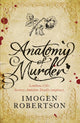 Book cover of: Anatomy of Murder. By: Imogen Robertson