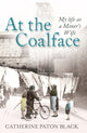 Book cover of: At the Coalface. By: Catherine Paton Black