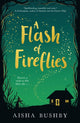 Flash of Fireflies 9780755500642 Aisha Bushby