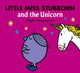 Little Miss Stubborn and the Unicorn 9780755500833 Roger Hargreaves