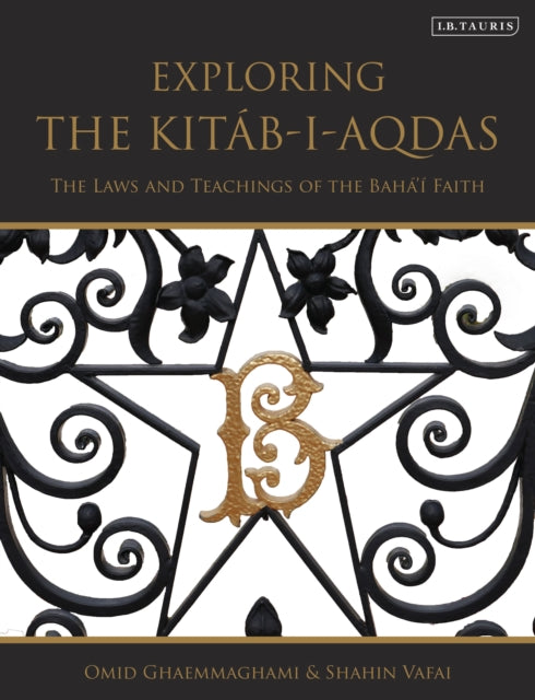 Book cover of: Exploring the Kitab-i-Aqdas. By: Omid Ghaemmaghami