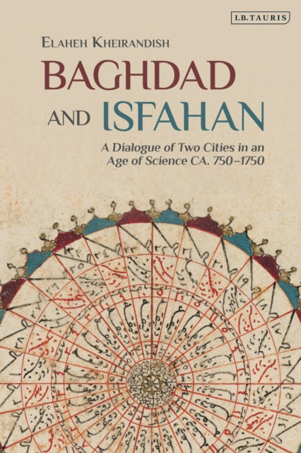 Book cover of: Baghdad and Isfahan. By: Elaheh Kheirandish