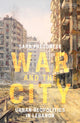 Book cover of: War and the City. By: Sara Fregonese