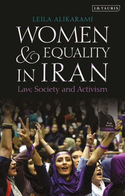 Book cover of: Women and Equality in Iran. By: Leila Alikarami