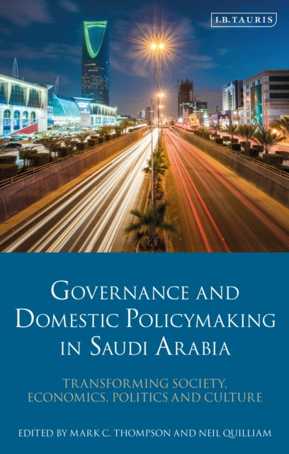 Book cover of: Governance and Domestic Policymaking in Saudi Arabia. By: Mark C. Thompson