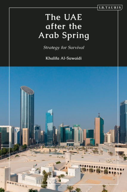Book cover of: UAE after the Arab Spring. By: Khalifa Al-Suwaidi