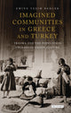 Book cover of: Imagined Communities in Greece and Turkey. By: Emine Yesim Bedlek