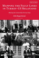 Book cover of: Mapping the Fault Lines in Turkey-US Relations. By: Kilic Bugra Kanat